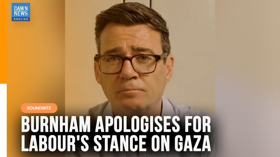 Incoming UK Prime Minister Andy Burnham apologises for Labour’s Gaza response, but critics say it doesn’t go far enough Incoming UK Prime Minister Andy Burnham apologises for Labour’s Gaza response, but critics say it doesn’t go far enough