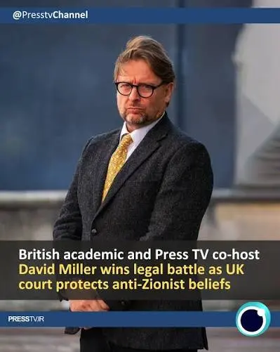 Anti Zionism Gains Powerful Protection Under UK Equality Law After David Miller Appeal Victory Anti Zionism Gains Powerful Protection Under UK Equality Law After David Miller Appeal Victory