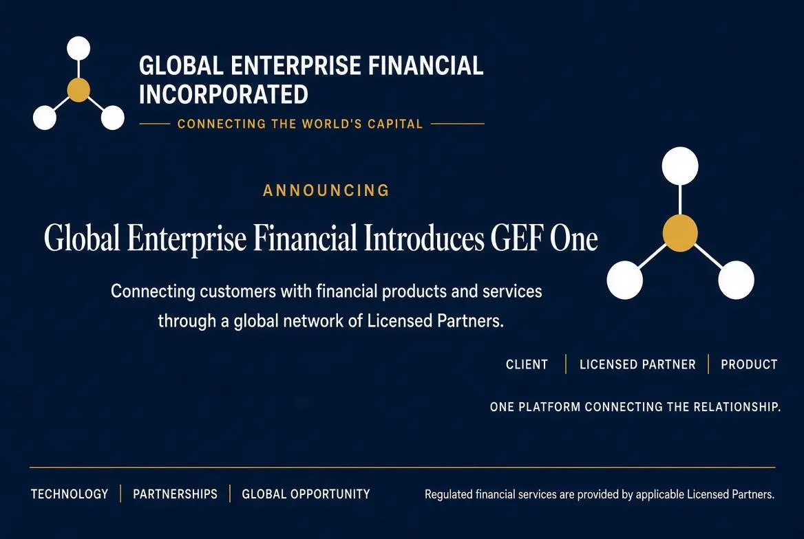 Global Enterprise Financial Introduces GEF One, a Financial Services Access Platform Built Around Licensed Partners